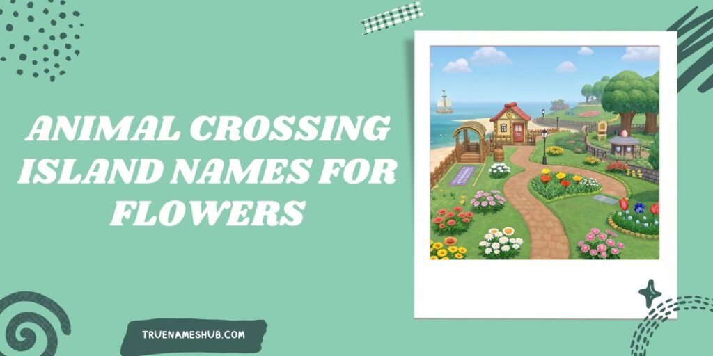 Animal Crossing Island Names For Flowers