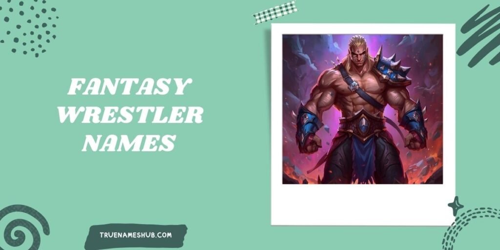 Fantasy Wrestler Names