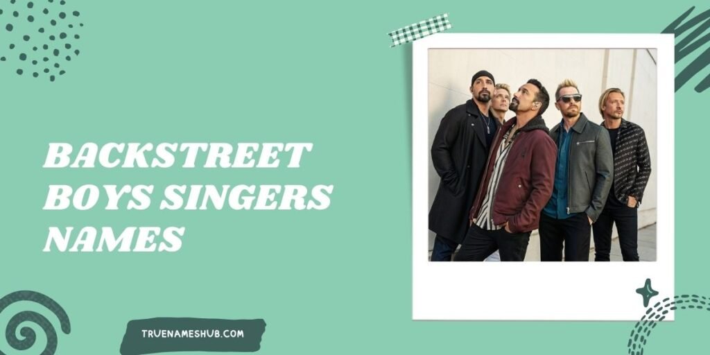 Backstreet Boys Singers Names