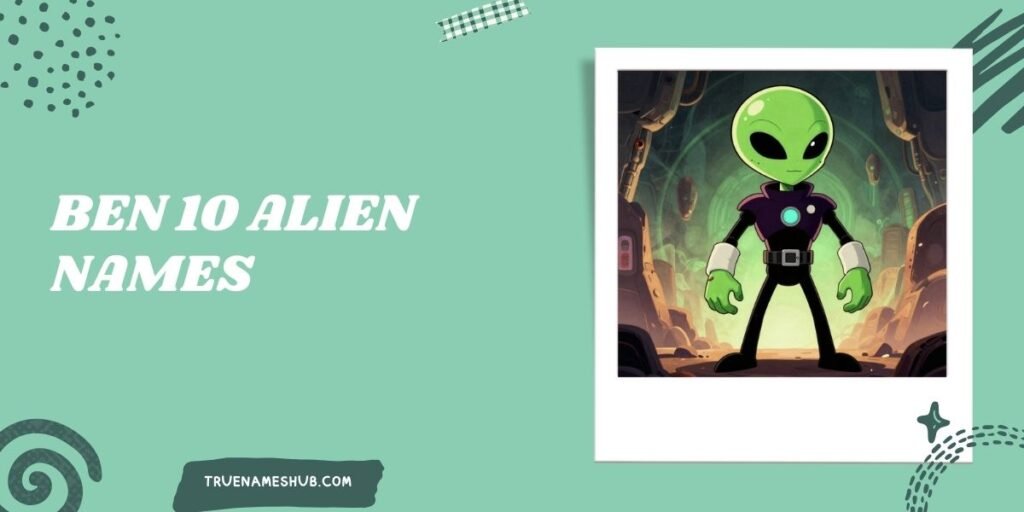 Ben 10 Alien Names