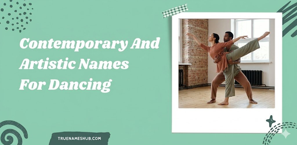 Contemporary And Artistic Names For Dancing