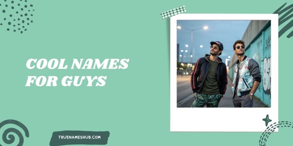 Cool Names For Guys