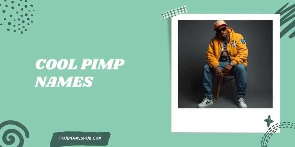 Cool Pimp Names