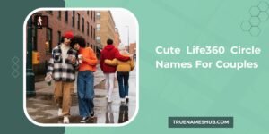 Cute Life360 Circle Names for couples