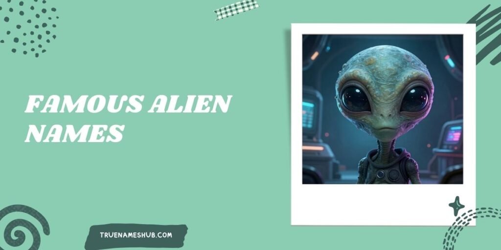 Famous Alien Names