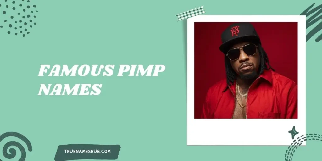 Famous Pimp Names