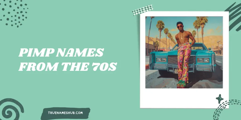 Pimp Names From The 70s