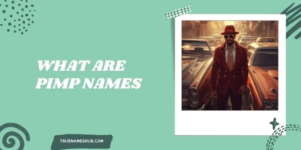What Are Pimp Names