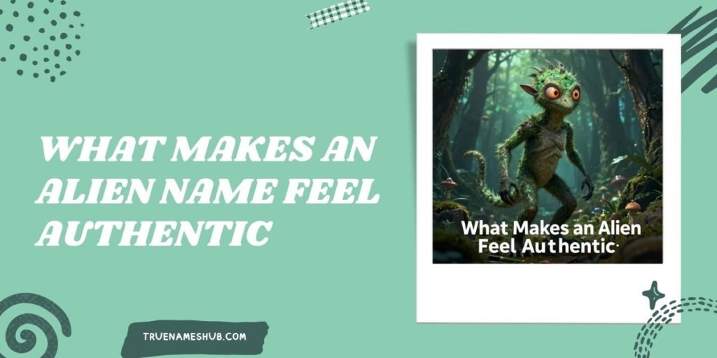 What Makes an Alien Name Feel Authentic