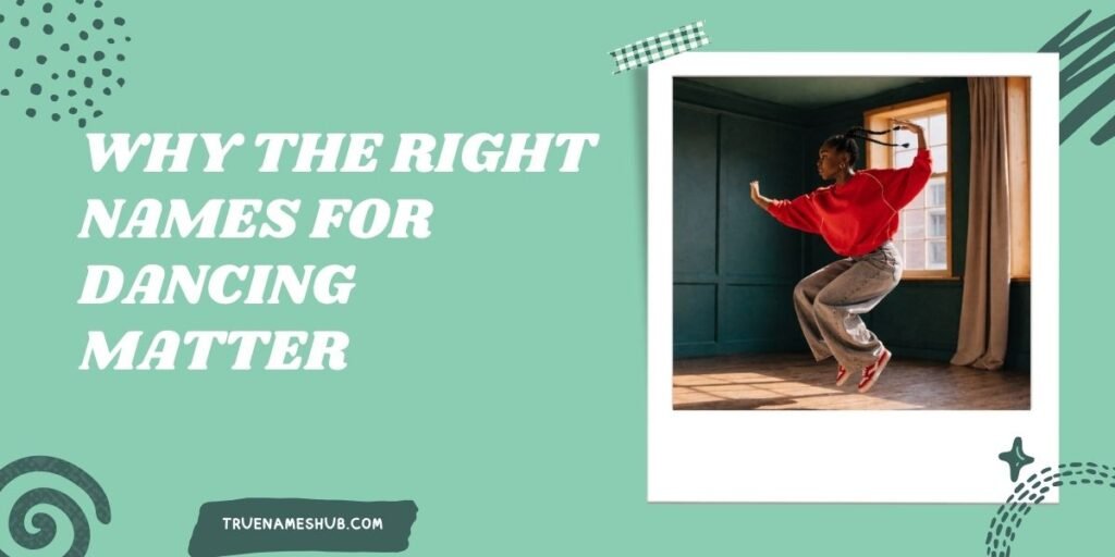 Why The Right Names For Dancing Matter