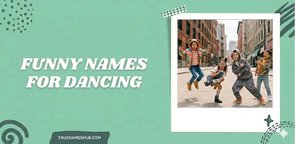 Funny Names For Dancing