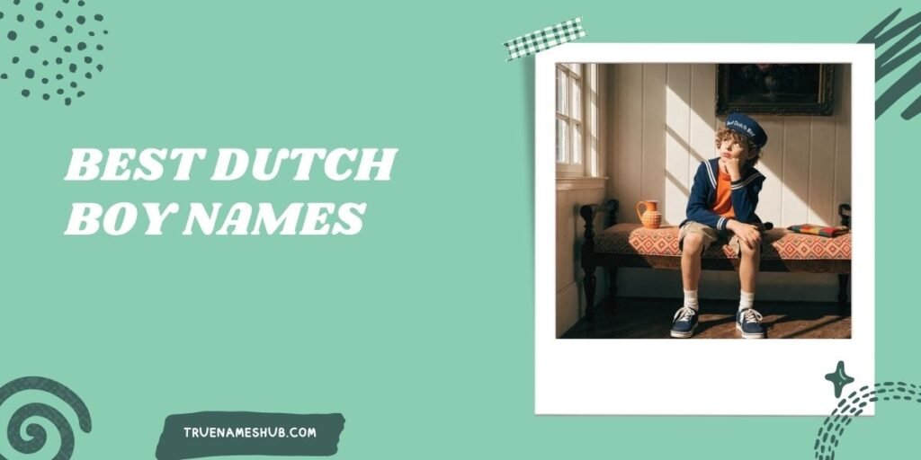 Best Dutch Boy Names