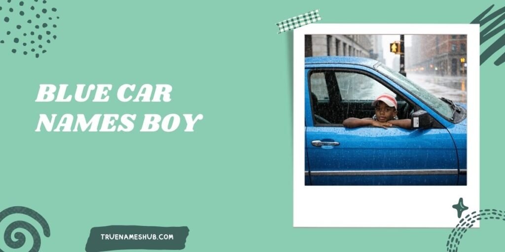 Blue Car Names Boy