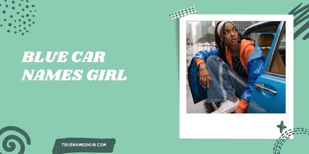 Blue Car Names Girl