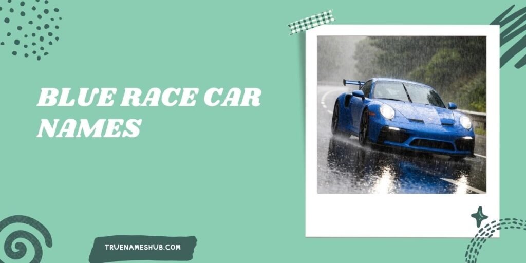 Blue Race Car Names