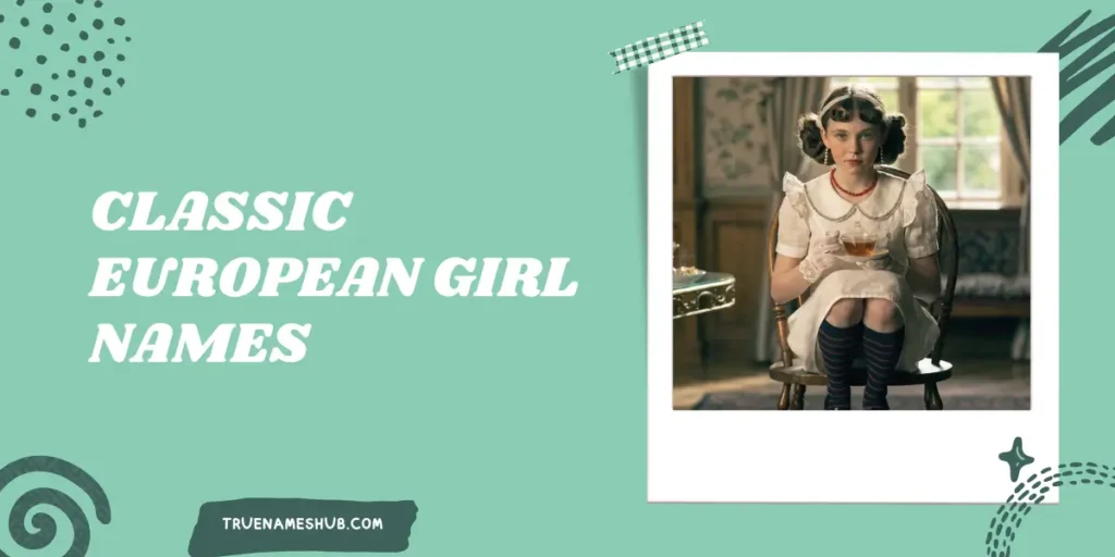 Classic European Girl Names