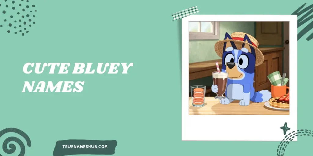 Cute Bluey Names