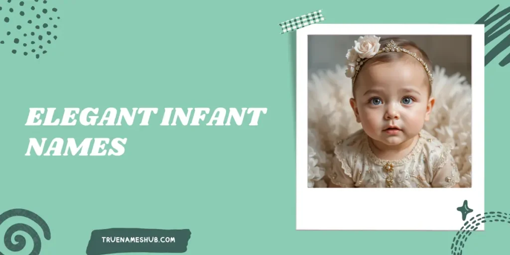 Elegant Infant Names