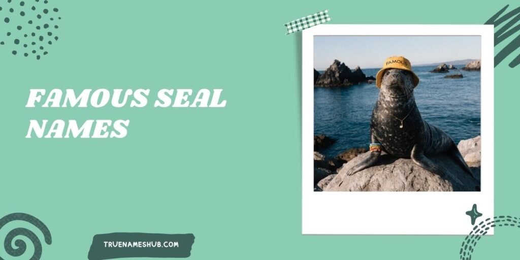 Famous Seal Names