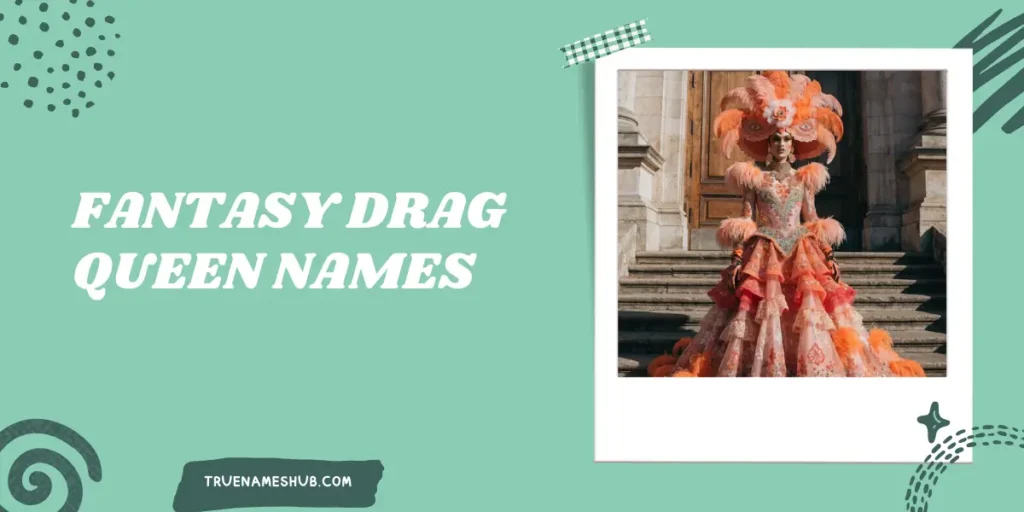 Fantasy Drag Queen Names