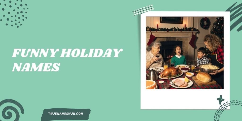 Funny Holiday Names