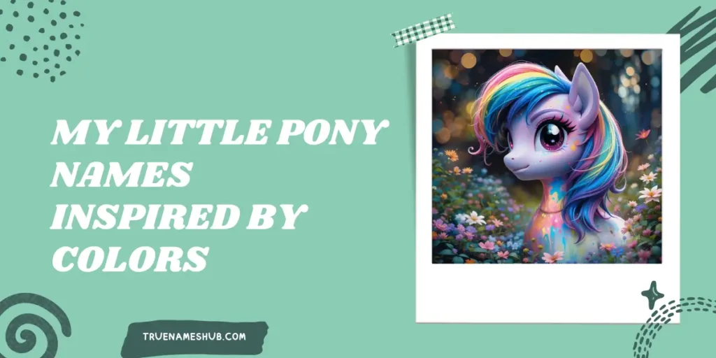 My Little Pony Names Inspired By Colors