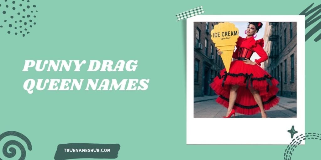Punny Drag Queen Names