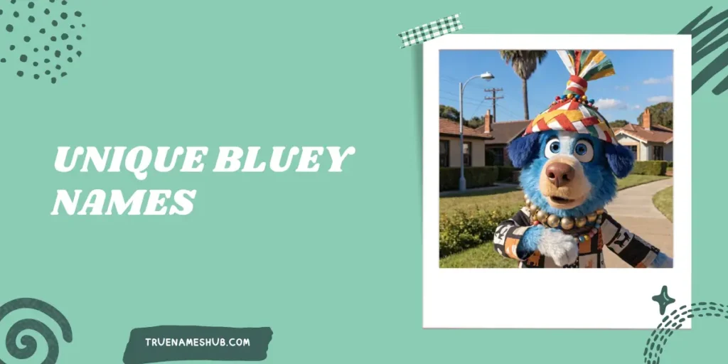 Unique Bluey Names