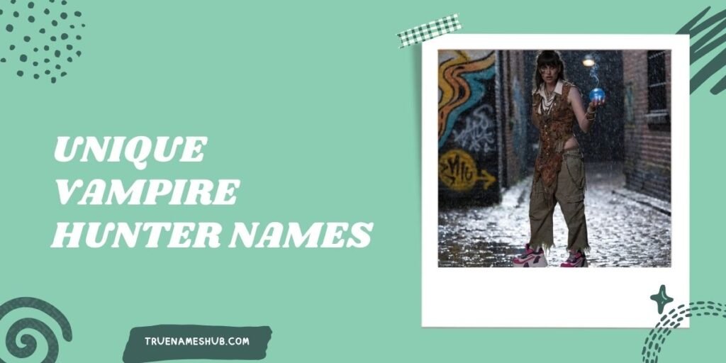 Unique Vampire Hunter Names