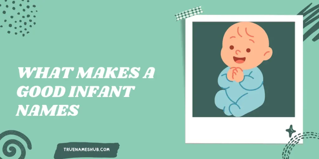 What Makes A Good Infant Names