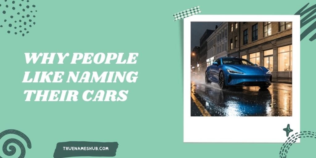 Why People Like Naming Their Cars