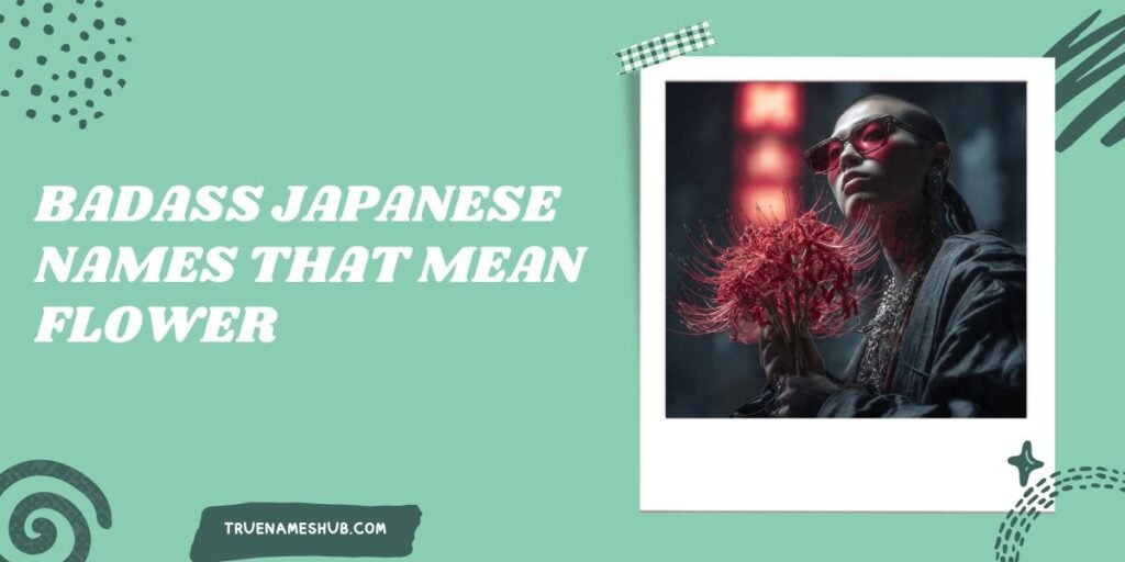 Badass Japanese Names That Mean Flower