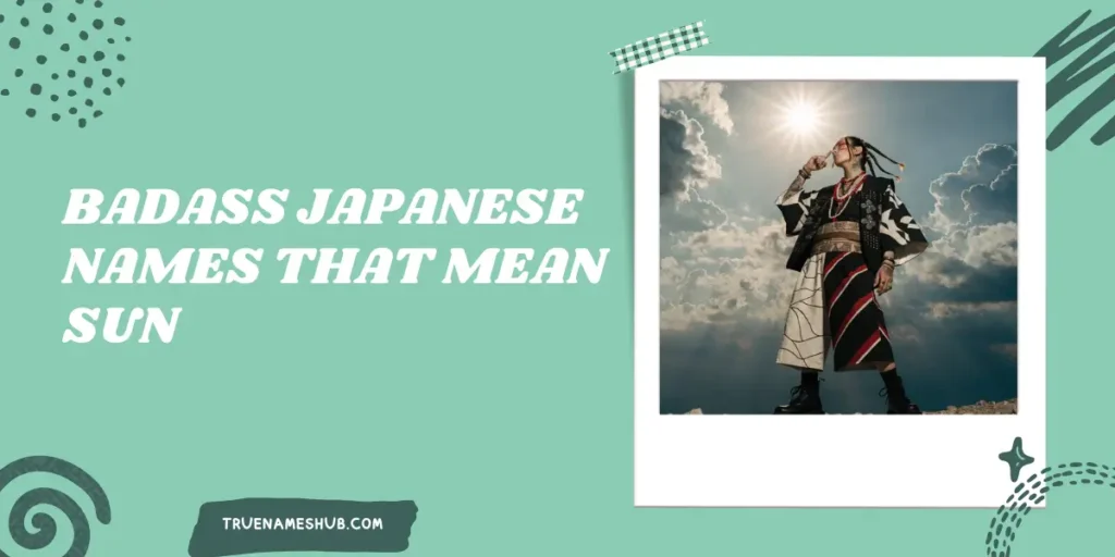 Badass Japanese Names That Mean Sun