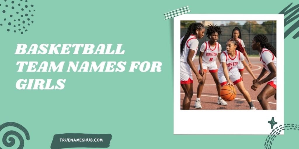 Basketball Team Names For Girls