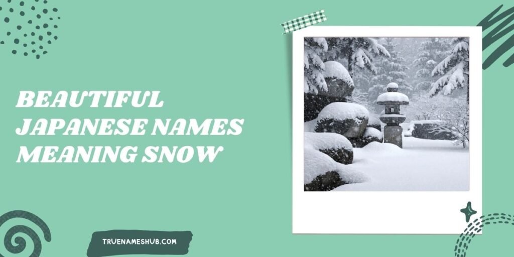 Beautiful Japanese Names Meaning Snow