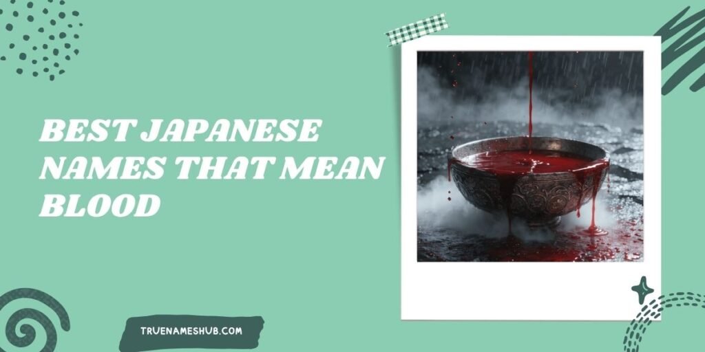 Best Japanese Names That Mean Blood
