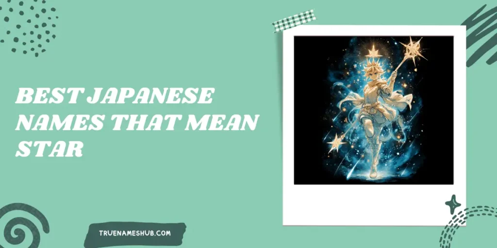 Best Japanese Names That Mean Star