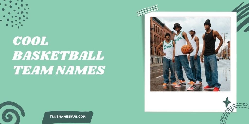 Cool Basketball Team Names