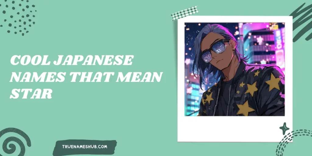 Cool Japanese Names That Mean Star