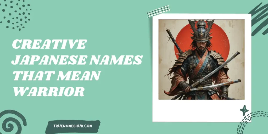 Creative Japanese Names That Mean Warrior
