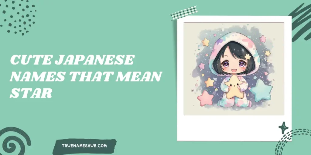 Cute Japanese Names That Mean Star