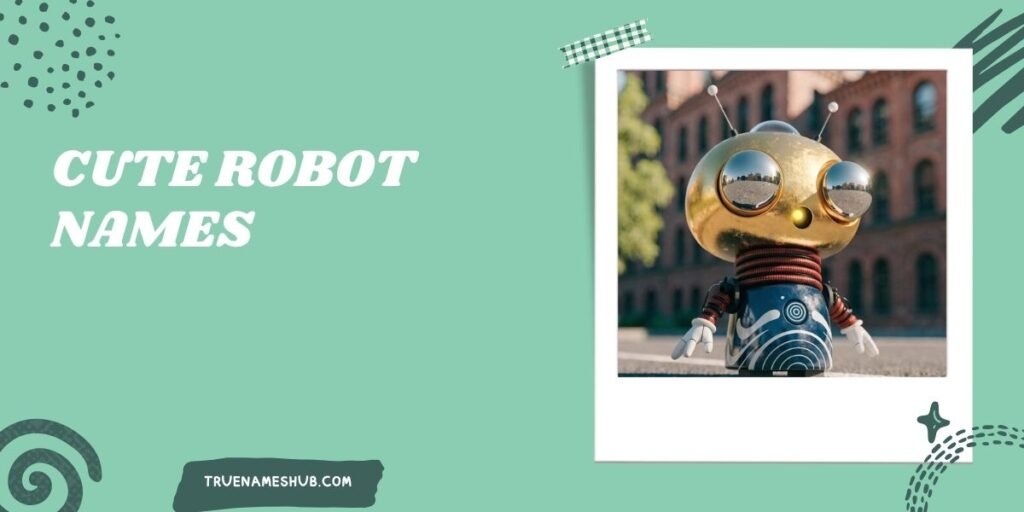 Cute Robot Names