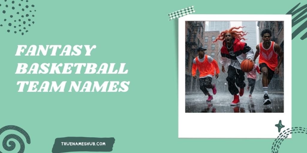 Fantasy Basketball Team Names