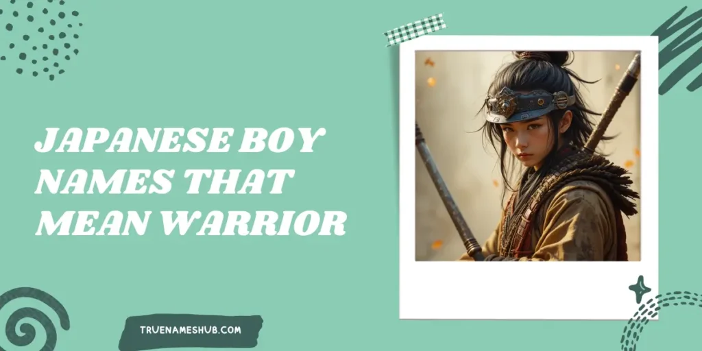 Japanese Boy Names That Mean Warrior