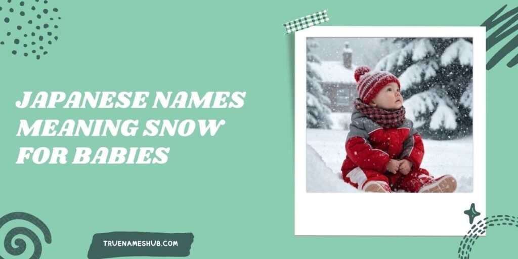 Japanese Names Meaning Snow for Babies