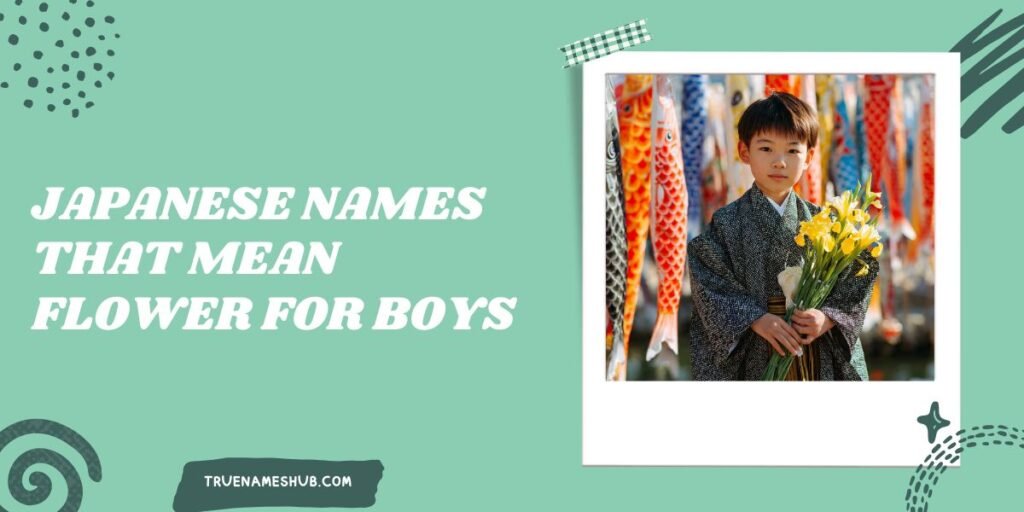 Japanese Names That Mean Flower For Boys
