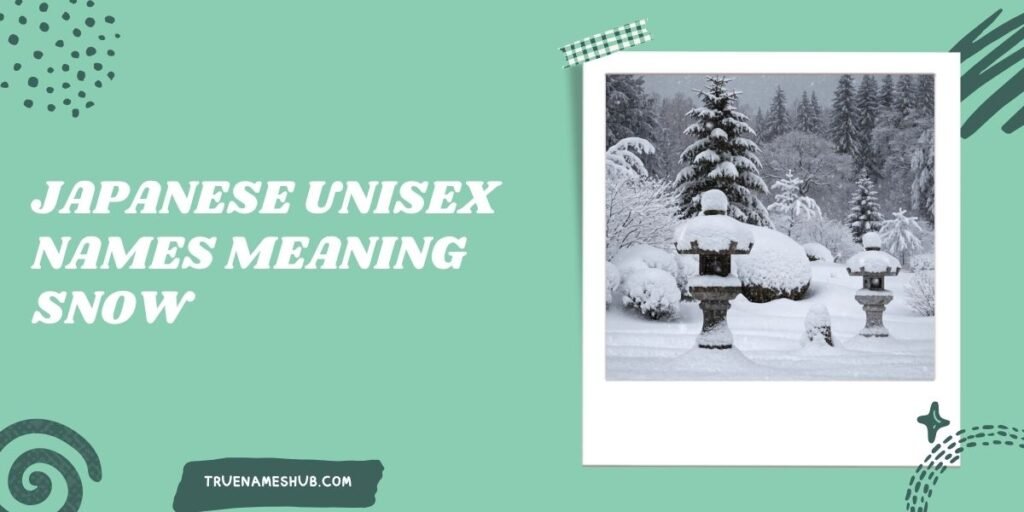 Japanese Unisex Names Meaning Snow