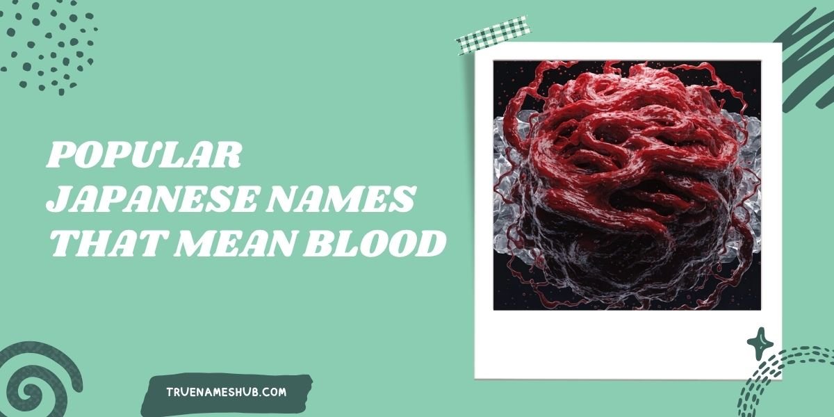 Popular Japanese Names That Mean Blood