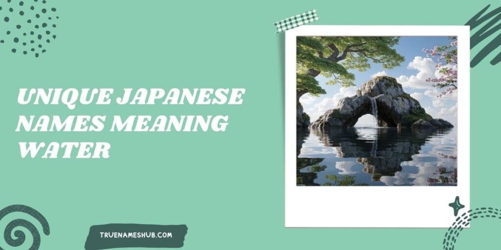 Unique Japanese Names Meaning Water