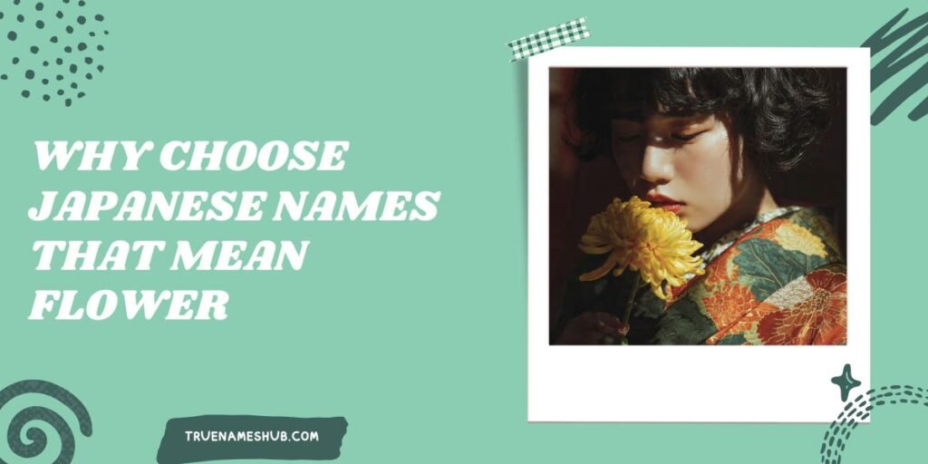 Why Choose Japanese Names That Mean Flower